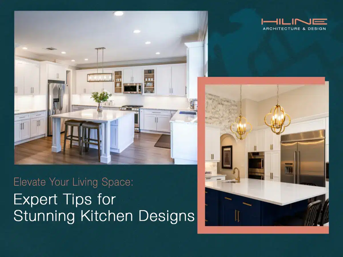 Elevate-Your-Living-Space-Expert-Tips-for-Stunning-Kitchen-Designs-Hiline-Blog